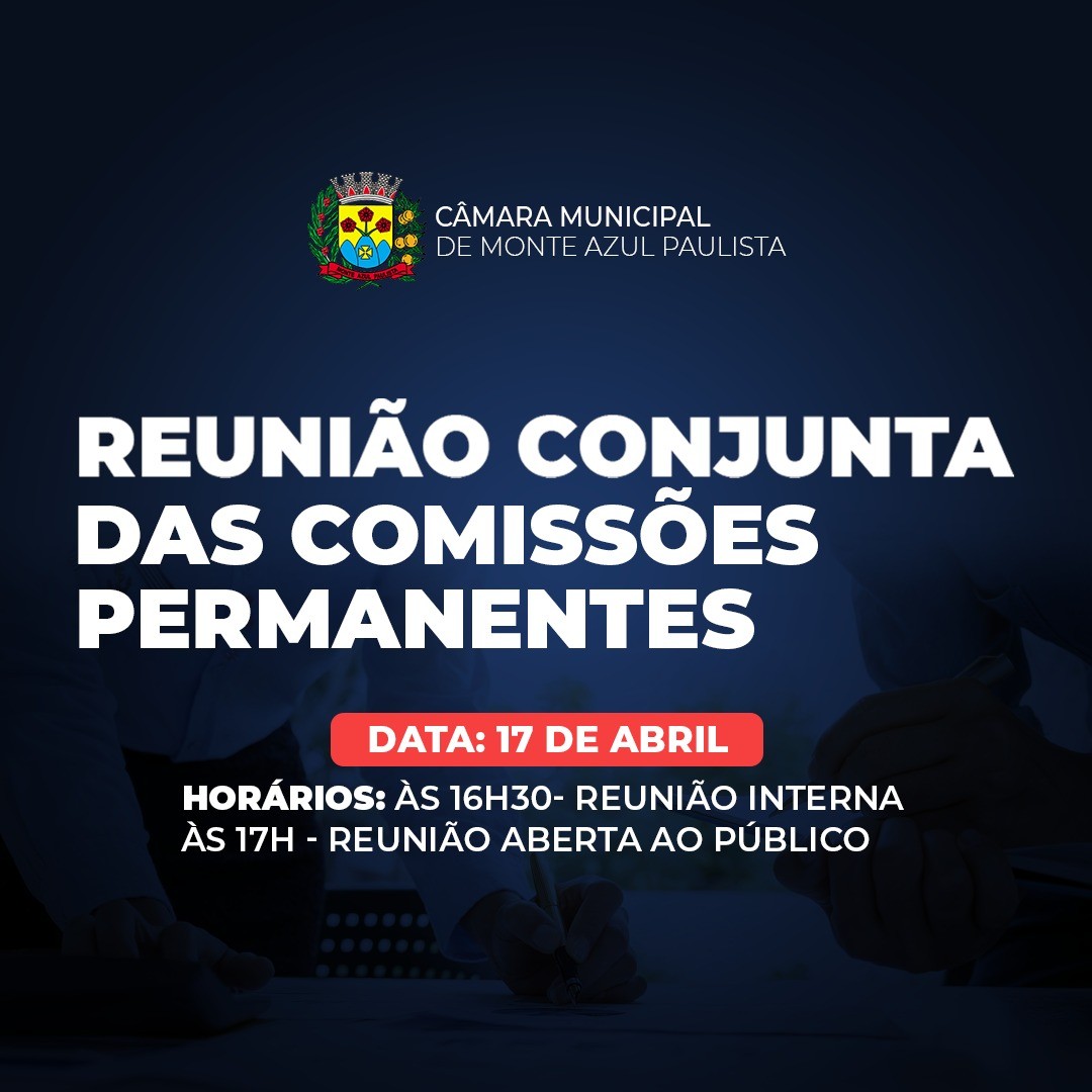 REUNIÃO CONJUNTA DAS COMISSÕES PERMANENTES 17 Abril