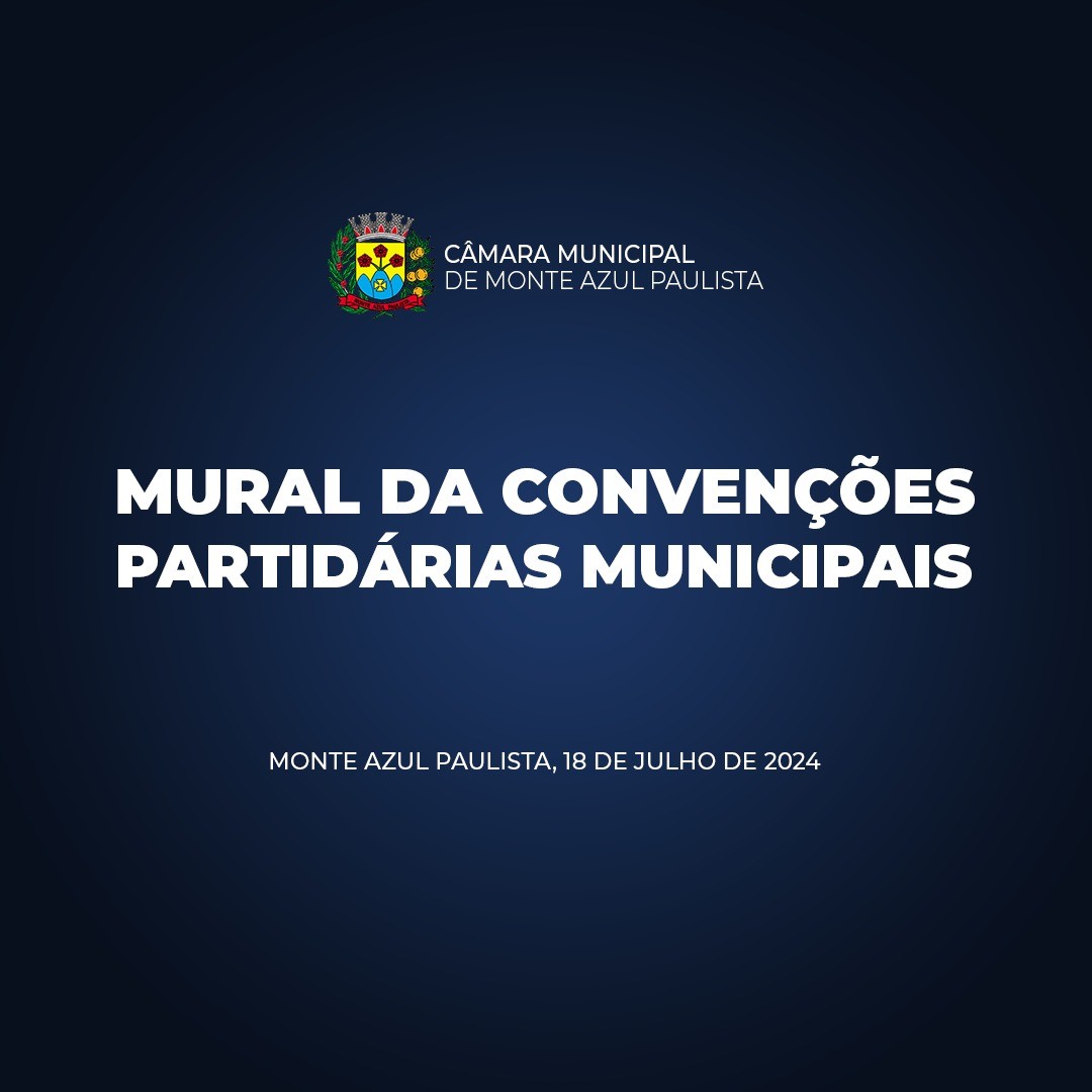 MURAL DE CONVENÇÕES PARTIDÁRIAS MUNICIPAIS