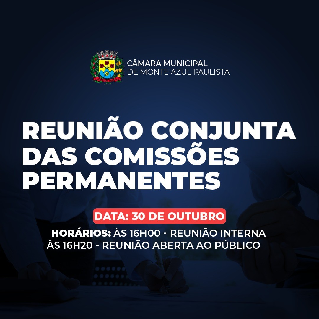 REUNIÃO CONJUNTA DAS COMISSÕES PERMANENTES 30 DE OUTUBRO